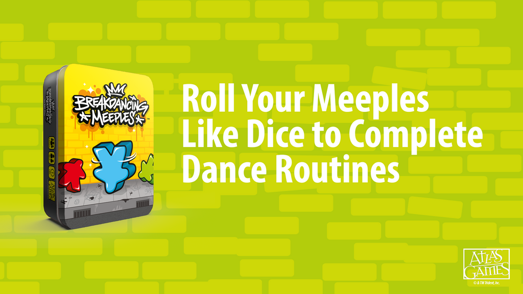 Breakdancing Meeples
